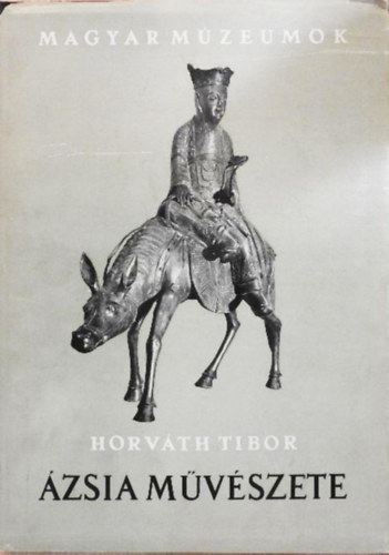 Horvth Tibor - zsia mvszete