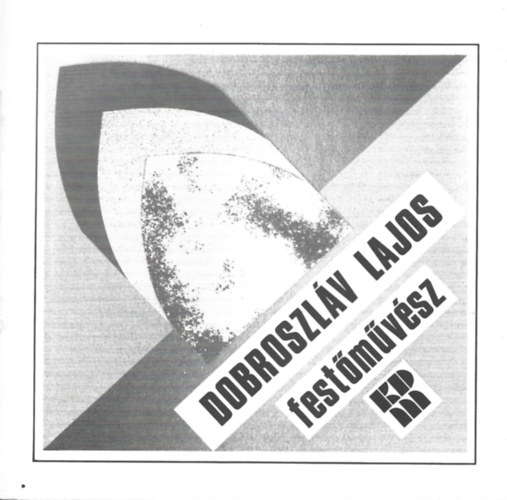 Lncz Sndor - Dobroszlv Lajos festmvsz