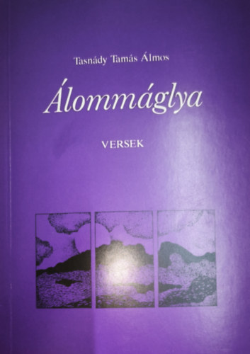 Tasn�dy Tam�s �lmos - �lomm�glya - Versek