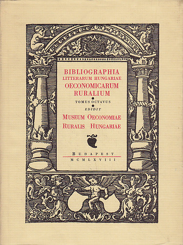 Takcs Imre (szerk.) - Bibliographia Litterarum Hungariae Oeconomicarum Ruralium VIII. - A Magyar Mezgazdasgi Szakirodalom Knyvszete (1941-1944 s kiegszts)