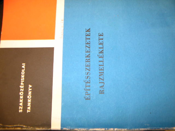 Mikulka Mikl�s - �p�t�sszerkezetek rajzmell�klete. �t-, Vas�t�p�t�si Szakk�z�piskola Vas�t�p�t�si �gazat II. oszt�ly