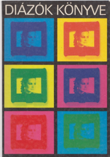 Ktai Ferenc Dr. (szerk.) - Dizk knyve - Diakp- s diahang-technika