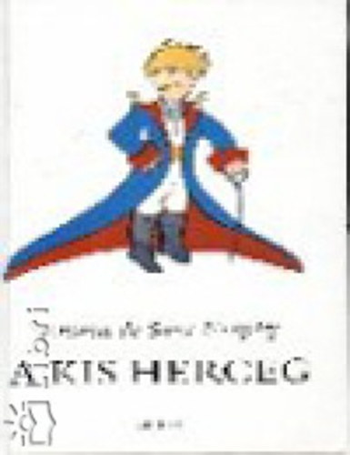 Antoine de Saint-Exup�ry - A kis herceg
