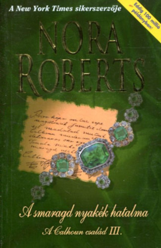 Nora Roberts - A smaragd nyak�k hatalma - A Calhoun csal�d III.