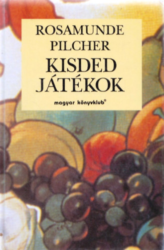 Rosamunde Pilcher - Kisded játékok