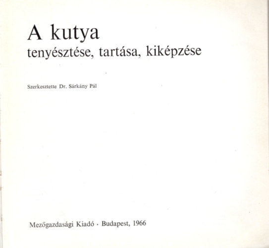 Dr. Srkny Pl - A kutya tenysztse, tartsa, kikpzse