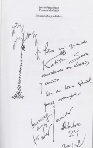 Javier P�rez Bazo - Proceso al olvido - �t�lkez� �t a feled�shez (2009-2012) (Dedik�lt)