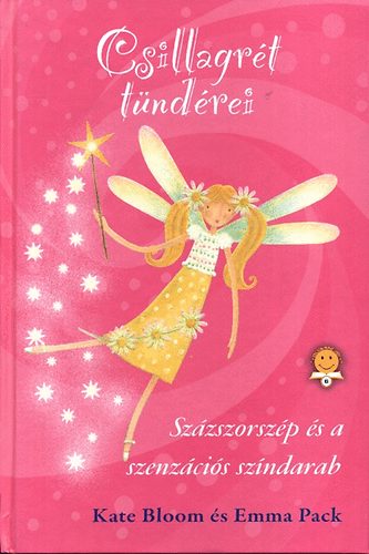 Kate Bloom - Csillagrét tündérei - Százszorszép és a szenzációs színdarab