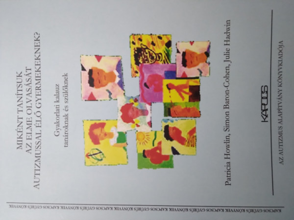 Patricia Howlin, Simon Baron-Cohen, Julie Hadwin - Miknt tantsuk az elme olvasst autizmussal l gyermekeknek?