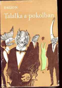 Maurice Druon - Találka a pokolban