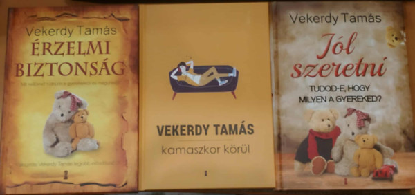 Vekerdy Tamás - 3 db Vekerdy Tamás: Érzelmi biztonság + Jól szeretni + Kamaszkor körül