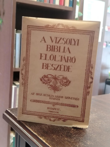 Orsz. Bethlen Gbor Szvetsg - A vizsolyi biblia elljr beszde