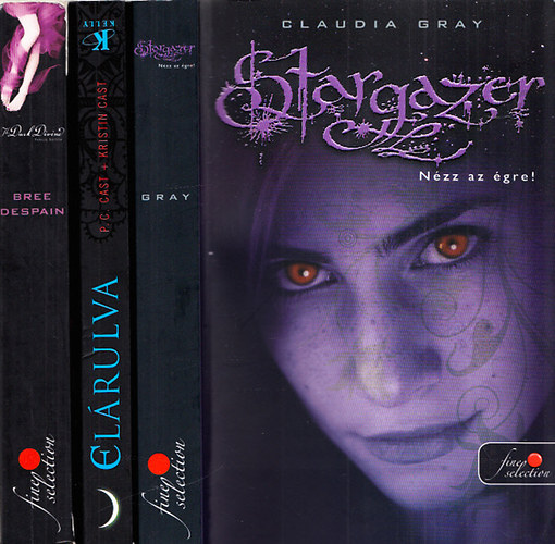 Claudia Gray, Bree DeSpain - Stargazer - Nzz az gre! +The Lost Saint-Fehr Farkas + The dark divine - Fekete brny (3 m)