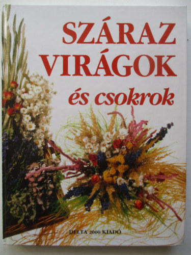 Monique Arnold - Szraz virgok s csokrok