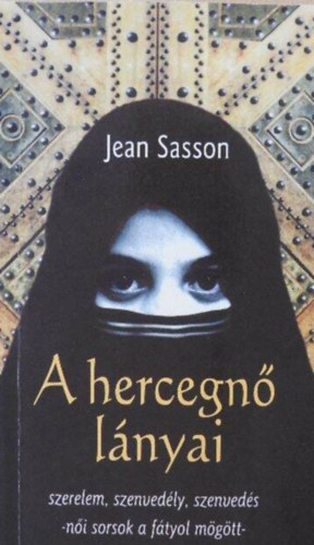 Jean Sasson, Simonits Mria (szerk.), Soml gnes (fordt) - A hercegn lnyai (Princess Sultana's Daughters) - Soml gnes fordtsban