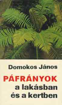 Domokos Jnos - Pfrnyok a laksban s a kertben