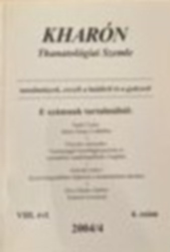Polcz Alaine, Hegeds Katalin, Hornyi Ildik - Kharn Thanatolgiai szemle VIII. vf. 2004/4 4. szm