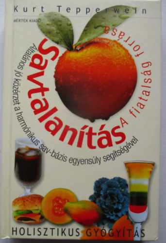 Kurt Tepperwein - Savtalanítás-a fiatalság forrása