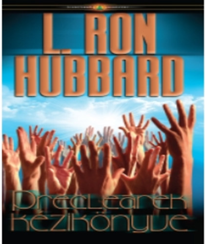 L. Ron Hubbard - Preclearek kézikönyve