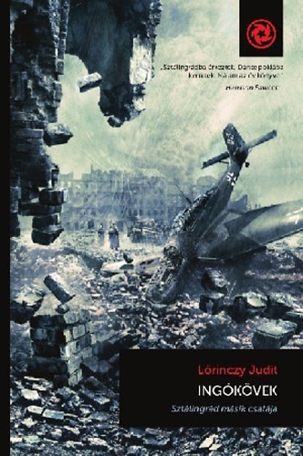 Lőrinczy Judit - Ingókövek - Sztálingrád másik csatája