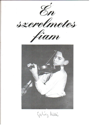 Gyurk�czyn� Sz�nt� Tessza - �n szerelmetes fiam