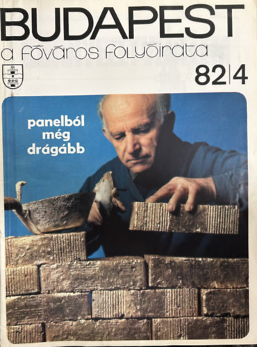 Mesterh�zi Lajos (f�szerk.) - Budapest: A f�v�ros foly�irata 1982/4