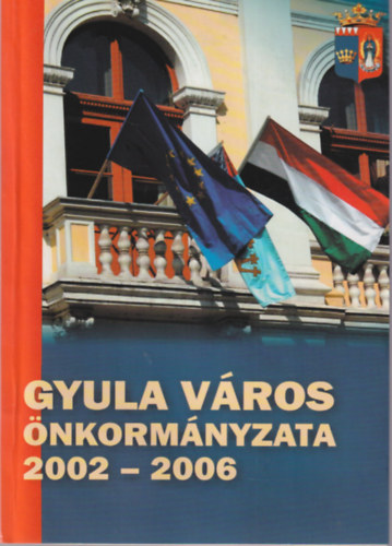Szabó Jenő - Gyula város önkormányzata 2002-2006