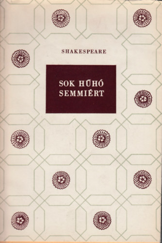 William Shakespeare - Sok hűhó semmiért