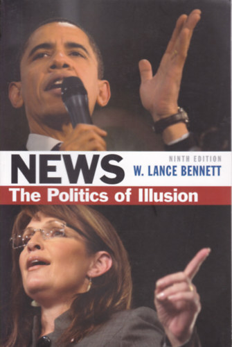 W. Lance Bennett - News - The politics of illusion