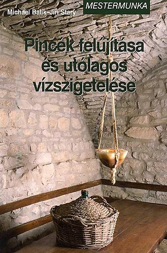 Star Jir Balk Michael - Pinck feljtsa s utlagos vzszigetelse (Mestermunka)