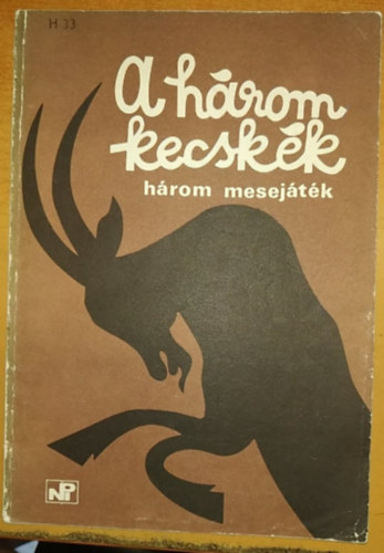 N�pm�vel�si Propaganda Iroda - A h�rom kecsk�k-h�rom mesej�t�k