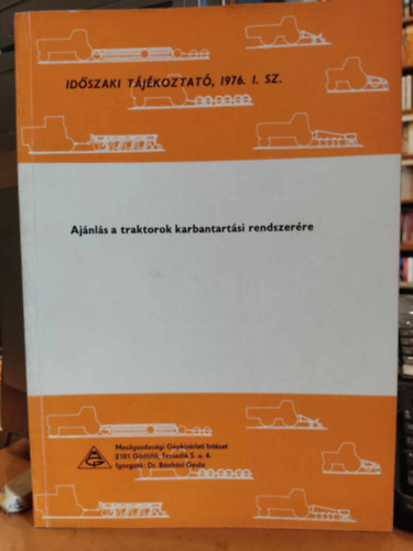 M�lykuti Csaba - Id�szaki t�j�koztat�, 1976 I. sz. - Aj�nl�s a traktorok karbantart�si rendszer�re