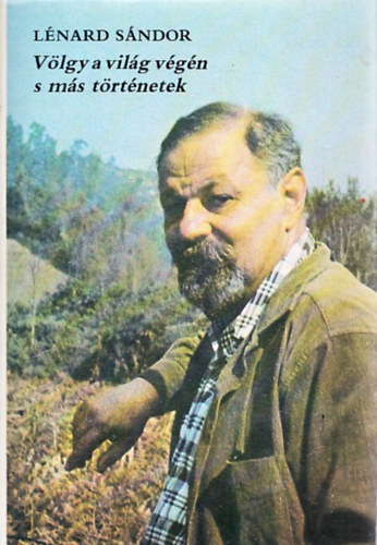 Lénárd Sándor - Völgy a világ végén s más történetek