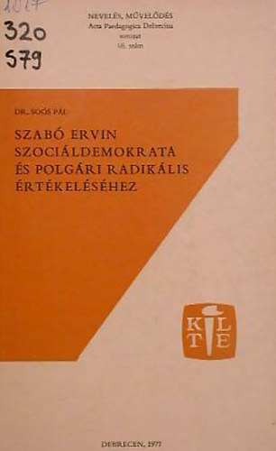 Dr. So�s P�l - Szab� Ervin szoci�ldemokrata �s polg�ri radik�lis �rt�kel�s�hez