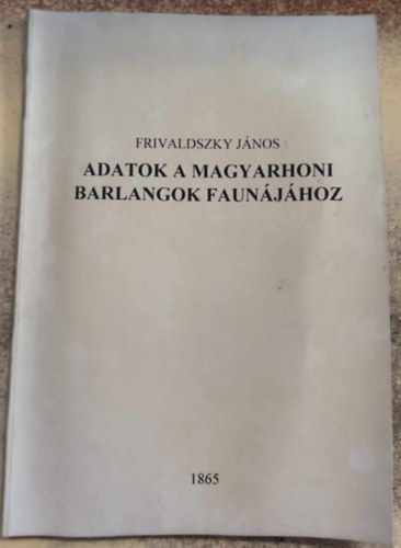 Frivaldszky Jnos - Adatok a magyarhoni barlangok faunjhoz