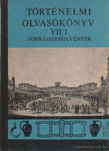 Mann Miklós - Történelmi olvasókönyv VII/1.