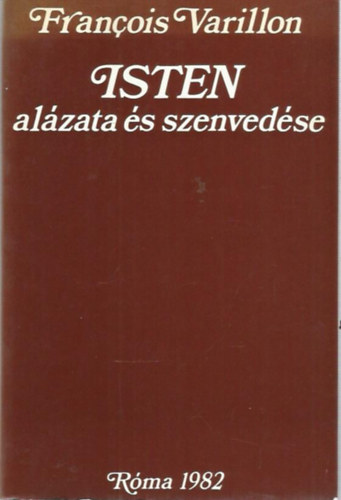 Francois Varillon - Isten alázata és szenvedése