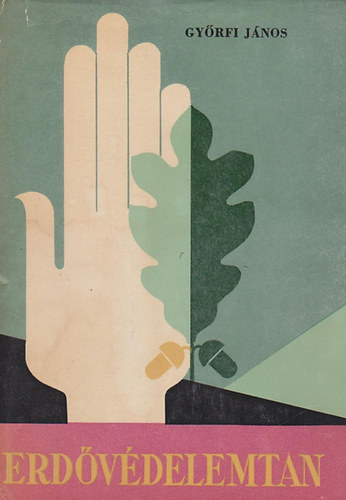 Győrfi János - Erdővédelemtan