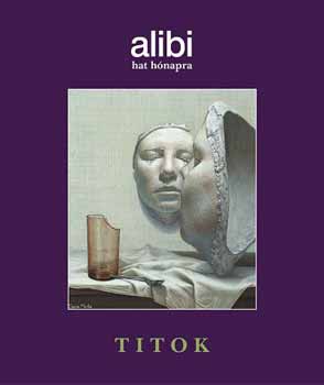 Alexander Brody (szerk.) - Alibi hat h�napra 7. - Titok
