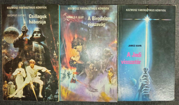 Donald F.Glut, James Kahn, George Lucas, G�m�ri P�ter (ford.), Veres Mih�ly (ford.) - Csillagok h�bor�ja + A Birodalom visszav�g + A Jedi visszat�r - Kozmosz Fantasztikus k�nyvek (Els� Magyar nyelv� kiad�sok! G�m�ri P�ter �s Veres Mih�ly ford�t�sa.)