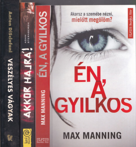 3 db krimi: Én, a gyilkos + Akkor hajrá! + Veszélyes vágyak