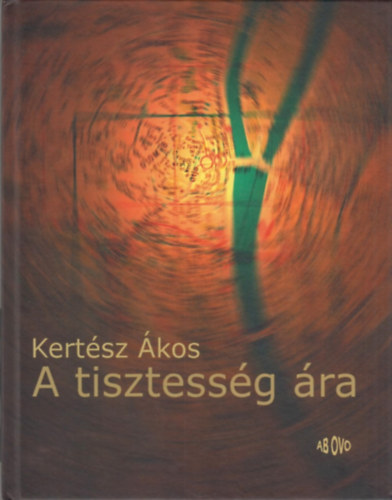 Kertsz kos - A tisztessg ra