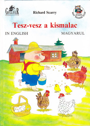 Richard Scarry - Tesz-vesz a kismalac (Ktnyelv: angol-magyar)
