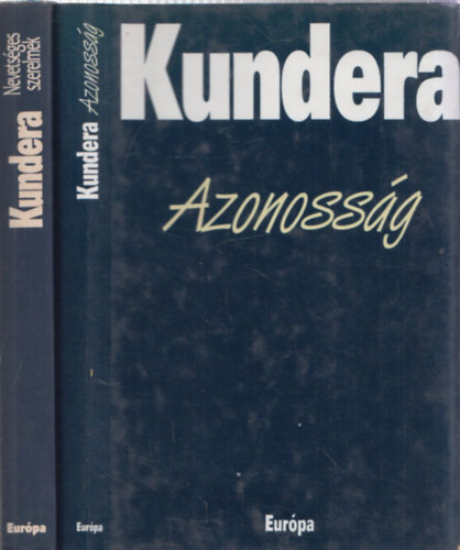 Milan Kundera - 2db vilgirodalom - Azonossg + Nevetsges szerelmek