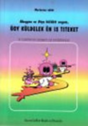 Mariarosa nvr - Ahogyan az Atya kldtt engem,gy kldelek n is titeket