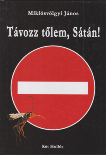 Miklsvlgyi Jnos - Tvozz tlem, Stn! avagy a parazitkrl fest szemmel