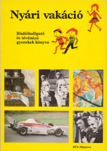 Gal Ferenc, Szab Mrta, Tarnay Mrta - Nyri vakci - Rdihallgat s tvnz gyerekek knyve