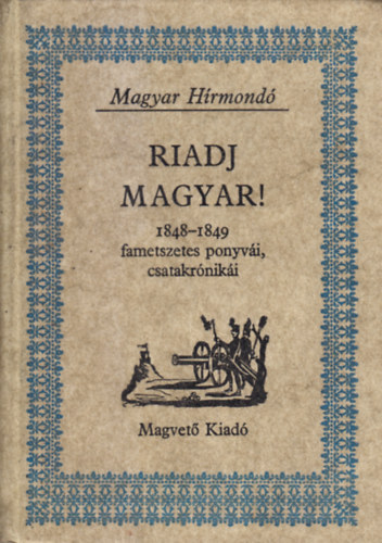 Riadj magyar! (Magyar Hírmondó)