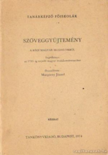 Magycsy Jzsef - Szveggyjtemny a rgi magyar irodalombl