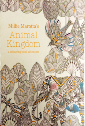 Animal Kingdom (Állatvilág felnőtt színező füzet)